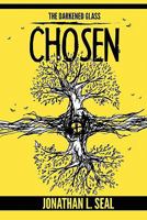 The Darkened Glass: Chosen 0983534314 Book Cover