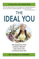 The Ideal You: Ten Reasons Why Losing Weight Can Give You a Whole New Life 1891903470 Book Cover