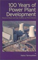 100 Years of Power Plant Development 0791801594 Book Cover