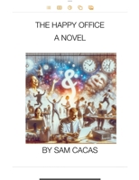 The Happy Office A Novel (Book 1: The Happy Office) B0G6Y2PD11 Book Cover