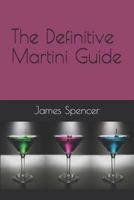 The Definitive Martini Guide 1790338646 Book Cover