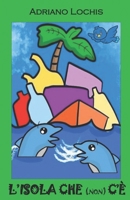 L'ISOLA CHE (non) C'È: Riciclare è bello B0BTKXT4XQ Book Cover