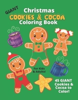 GIANT Christmas Cookies & Cocoa Coloring Book For Kids & Adults: 45 Easy Fun Color Pages For Toddlers and Kids B08P1FCCDP Book Cover