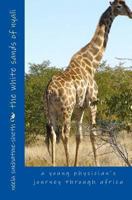 The White Sands of Nyali: A Young Physician's Journey Through Africa 1492111945 Book Cover