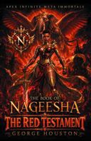 The Book of Nageesha: The Red Testament (Apex Infinite Meta Immortals) B0H4RL43T7 Book Cover