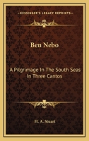 Ben Nebo: A Pilgrimage in the South Seas: in Three Cantos 0548405735 Book Cover