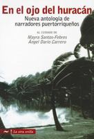 En el Ojo del Huracan: Nueva Antologia de Narradores Puertorriquenos 1935164996 Book Cover
