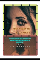How to treat depression and anxiety.: "A comprehensive guide to overcome depression and anxiety" B0CWB155KY Book Cover