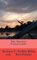 The Nuclear Catastrophe 0615479820 Book Cover