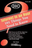 Internet in an Hour 101 Things You Need to Know: 101 Things You Need to Know (Internet in An Hour) 1562436759 Book Cover