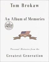 An Album of Memories: Personal Histories from the Greatest Generation 0375760415 Book Cover