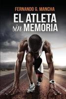 El atleta sin memoria 1548427764 Book Cover