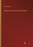 Lehrbuch der elementaren Planimetrie 3386567835 Book Cover