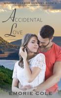 Accidental Love: Wilkins Harbor Book 2 1954271026 Book Cover
