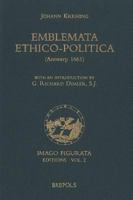 J. Kreihing, Emblemata Ethico-Politica (Antwerp, 1661) 2503507751 Book Cover