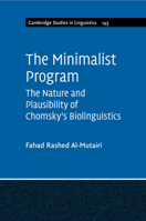 The Minimalist Program: The Nature and Plausibility of Chomsky's Biolinguistics 110881042X Book Cover