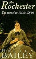 Mrs Rochester: A Sequel to Jane Eyre 144820920X Book Cover
