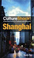 CultureShock! Shanghai 9814751251 Book Cover
