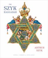 The Szyk Haggadah: Freedom Illuminated 0810997533 Book Cover