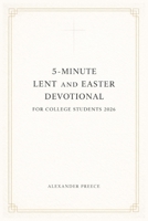 5-Minute Lent and Easter Devotional for College Students 2026 B0GHNPVHK3 Book Cover