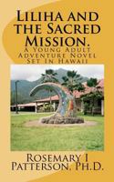 Liliha and the Sacred Mission 1463779690 Book Cover