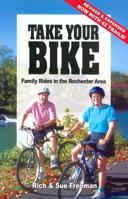 Take Your Bike! Family Rides in the Rochester Area 0965697428 Book Cover