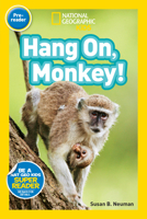 National Geographic Readers: Hang On Monkey! 1426317557 Book Cover