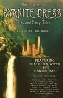 Kyanite Press Winter Digest 2018: Fables and Fairy Tales 1949645088 Book Cover