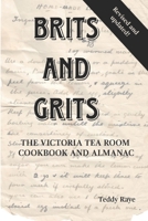 Brits and Grits: The Victoria Tea Room Cookbook and Almanac 0999164244 Book Cover