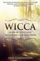 Wicca Book of Spells and Witchcraft for Beginners 1792195966 Book Cover
