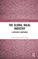 The Global Halal Industry: A Research Companion (Islamic Business and Finance Series) 1032579099 Book Cover