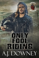 Only Fool Riding 1950222357 Book Cover