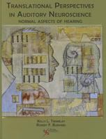 Translational Perspectives in Auditory Neuroscience: Normal Aspects of Hearing 1597562025 Book Cover