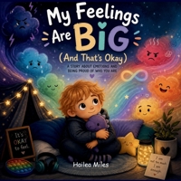 My Feelings Are Big (And That's Okay) (The Big Feelings) B0H33SC6SQ Book Cover