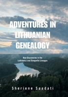 Adventures in Lithuanian Genealogy: New Discoveries in the Lutkiewicz and Dowgwillo Lineages B0DQYMNNL9 Book Cover