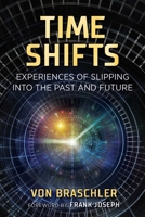 Time Shifts: Experiences of Slipping into the Past and Future 1644112396 Book Cover