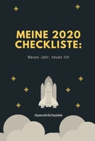 MEINE 2020 CHECKLISTE: NEUES JAHR, NEUES ICH #PERSÖNLICHE ZIELE: A5 Notizbuch PUNKTIERT für gute Vorsätze 2020 | Erfolg | Selbstverwirklichung | ... | Eintragbuch zum Ausfüllen (German Edition) 1677612738 Book Cover