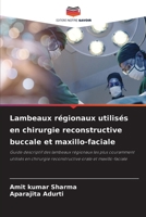 Lambeaux régionaux utilisés en chirurgie reconstructive buccale et maxillo-faciale 6206027880 Book Cover