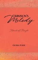 Crimson's Melody: Morsels of Thought 0228832276 Book Cover