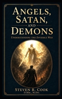 Angels, Satan, and Demons: Understanding the Invisible War B0HB27J6CV Book Cover