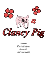 Clancy Pig 1796055948 Book Cover