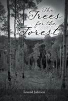 The Trees for the Forest 1643505408 Book Cover
