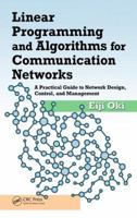 Linear Programming and Algorithms for Communication Networks: A Practical Guide to Network Design, Control, and Management 1138034096 Book Cover