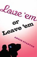 Love 'em or Leave 'em 1477814477 Book Cover
