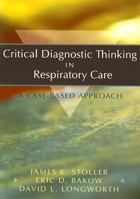 Critical Diagnostic Thinking in Respiratory Care: A Case-Based Approach 072168548X Book Cover