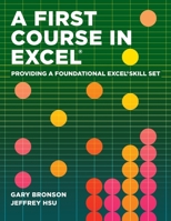 A First Course in Excel: Providing a Foundational Excel Skill Set B085HMTBX9 Book Cover