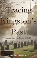 Tracing Kingston's Past (Timeless Echoes) B0F4K92ZQK Book Cover