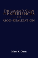 The Layman's Guide to Experiences in God-Realization 1954932537 Book Cover