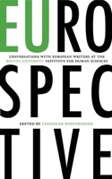 EUrospective: Conversations with European Writers at the Boston University Institute for Human Sciences 0981552196 Book Cover