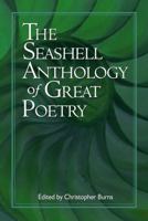 The Seashell Anthology of Great Poetry 0517200112 Book Cover